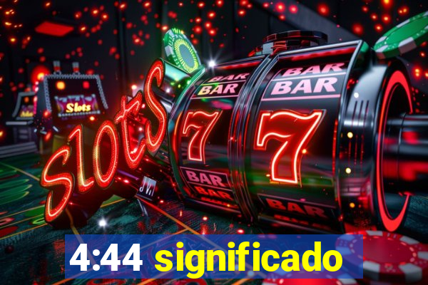 4:44 significado